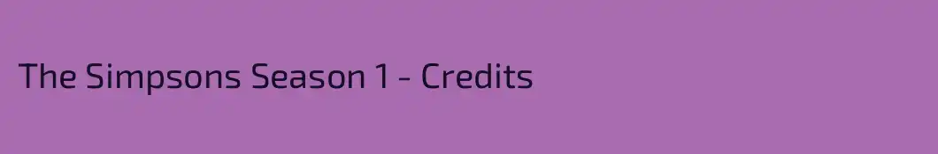 The Simpsons Season 1 - Credits